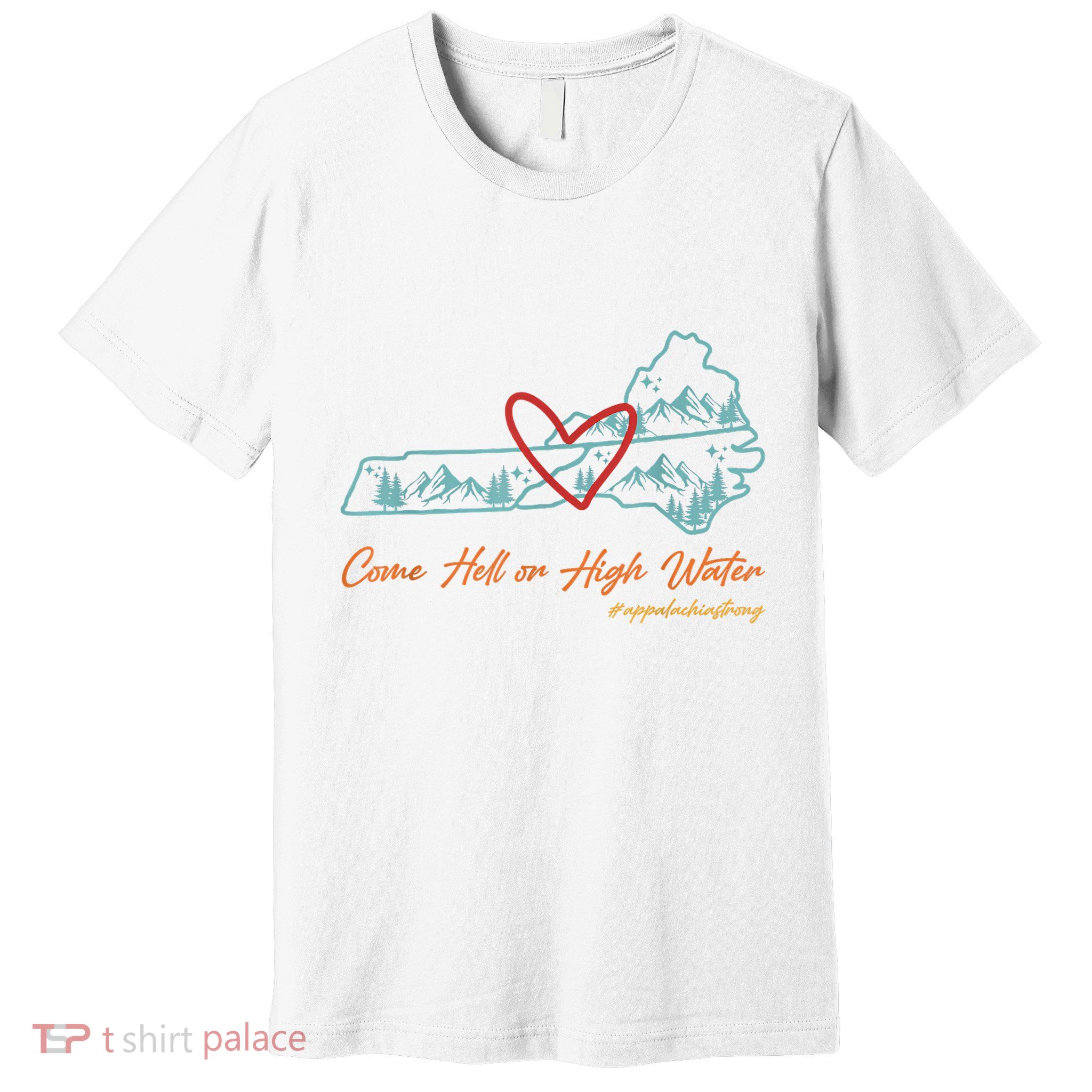 Come Hell Or High Water – Appalachian Strong Retro Premium T-Shirt