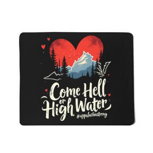 Come Hell Or High Water Mountain Appalachia Strong Nc Vn Tn Mousepad