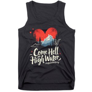 Come Hell Or High Water Mountain Appalachia Strong Nc Vn Tn Tank Top