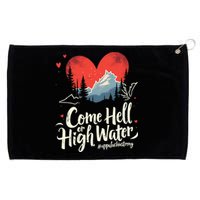 Come Hell Or High Water Mountain Appalachia Strong Nc Vn Tn Grommeted Golf Towel