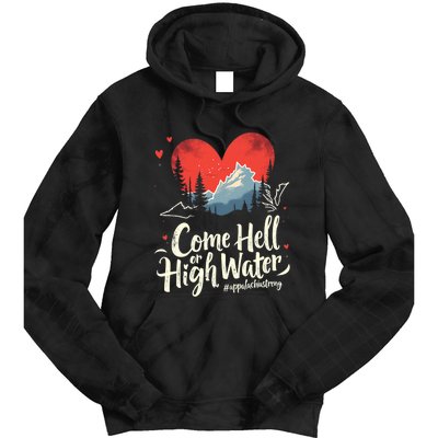 Come Hell Or High Water Mountain Appalachia Strong Nc Vn Tn Tie Dye Hoodie