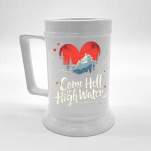 Come Hell Or High Water Mountain Appalachia Strong Nc Vn Tn Beer Stein