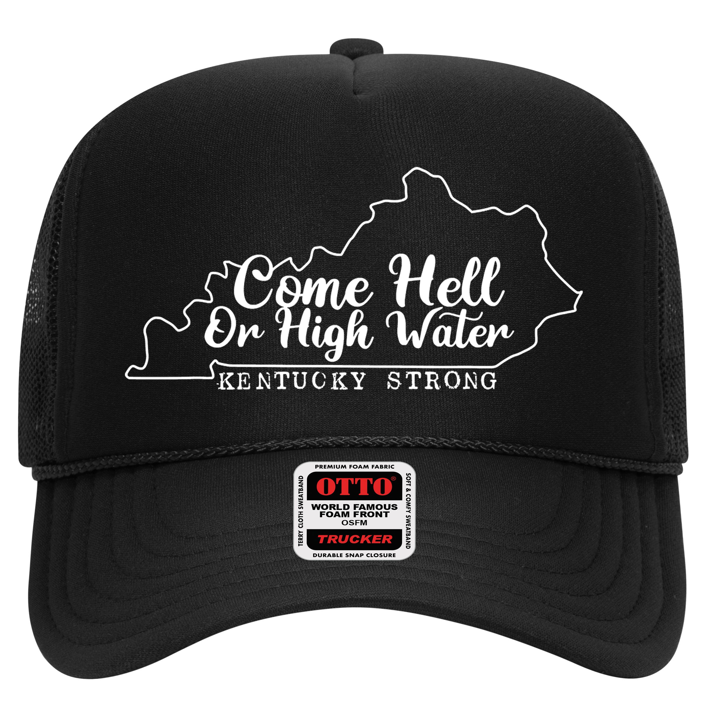 Come Hell Or High Water Cool Kentucky Strong Hat