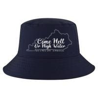 Come Hell Or High Water Cool Kentucky Strong Cool Comfort Performance Bucket Hat