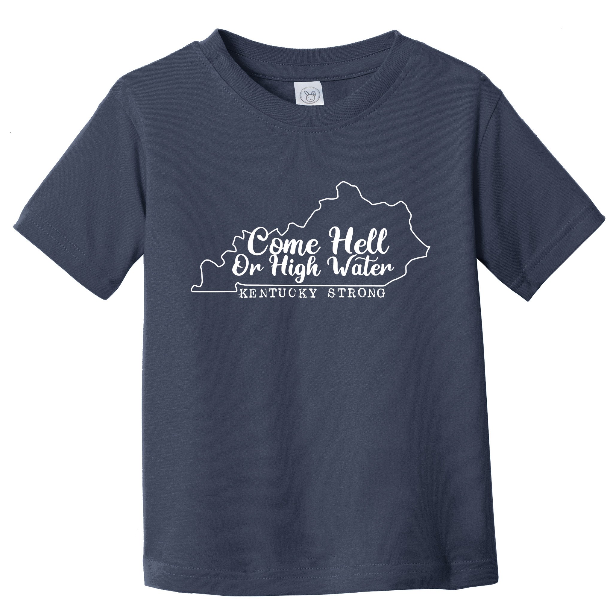 Come Hell Or High Water Cool Kentucky Strong Toddler T-Shirt