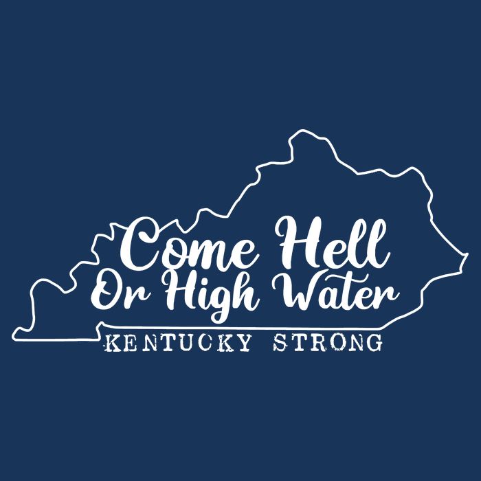 Come Hell Or High Water Cool Kentucky Strong Womens T-Shirt