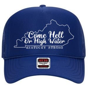 Come Hell Or High Water Cool Kentucky Strong High Crown Mesh Back Trucker Hat