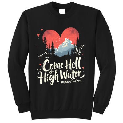 Come Hell Or High Water Mountain Appalachia Strong Nc Vn Tn Sweatshirt