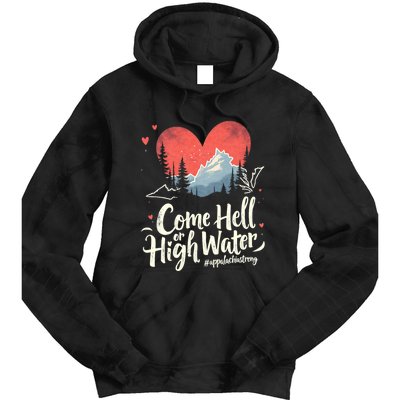 Come Hell Or High Water Mountain Appalachia Strong Nc Vn Tn Tie Dye Hoodie