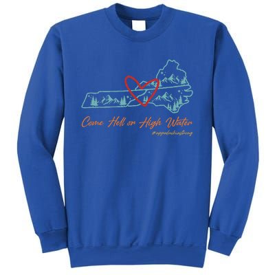 Come Hell Or High Water Appalachian Strong Sweatshirt