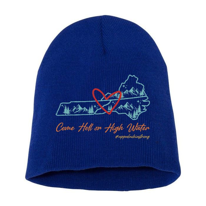 Come Hell Or High Water Appalachian Strong Short Acrylic Beanie