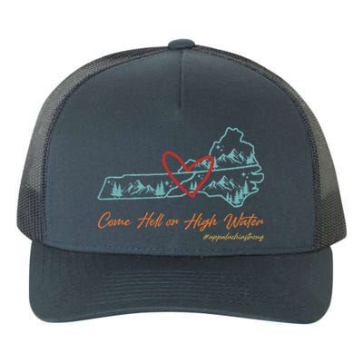 Come Hell Or High Water Appalachian Strong Yupoong Adult 5-Panel Trucker Hat