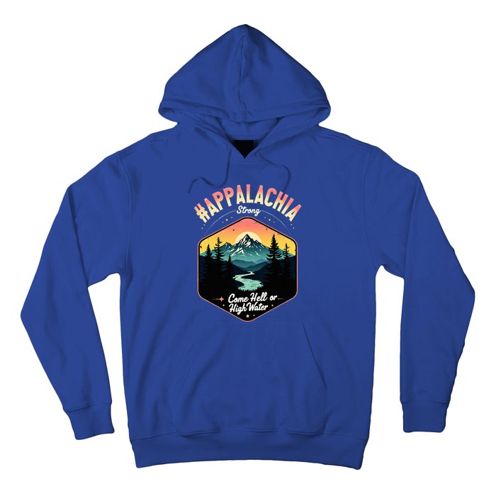 Come Hell Or High Water Nc Mountains Appalachia Strong Hoodie