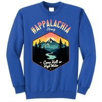 Come Hell Or High Water Nc Mountains Appalachia Strong Sweatshirt