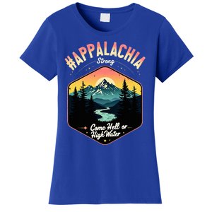 Come Hell Or High Water Nc Mountains Appalachia Strong Women's T-Shirt