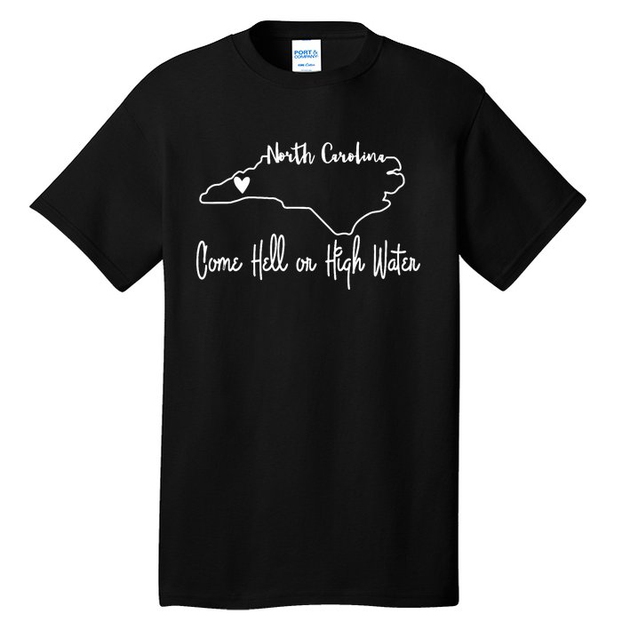 Come Hell Or High Water Hurricane Motivational Appalachia Tall T-Shirt