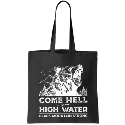 Come Hell Or High Water Black Mountain Strong Bag