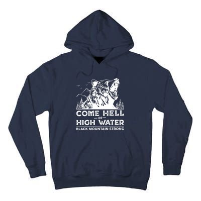 Come Hell Or High Water Black Mountain Strong Tall Hoodie