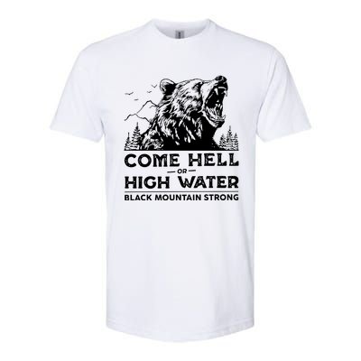 Come Hell Or High Water Black Mountain Strong Softstyle CVC T-Shirt