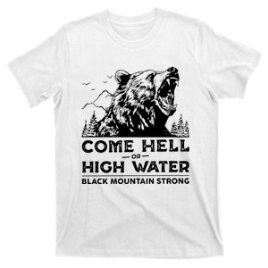 Come Hell Or High Water Black Mountain Strong T-Shirt