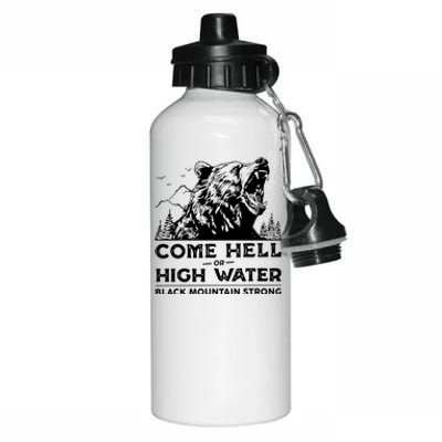 Come Hell Or High Water Black Mountain Strong Aluminum Water Bottle