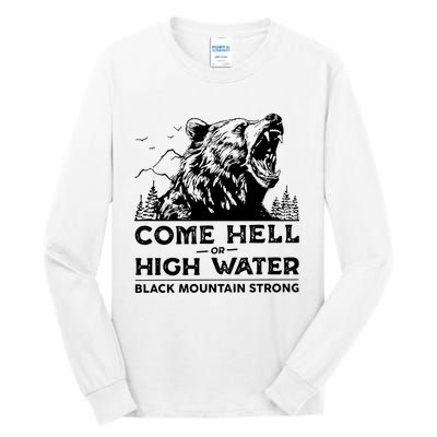 Come Hell Or High Water Black Mountain Strong Tall Long Sleeve T-Shirt