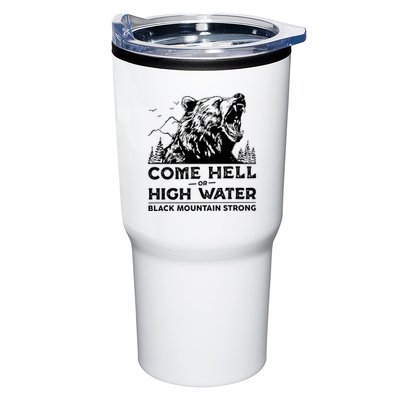 Come Hell Or High Water Black Mountain Strong Tumbler