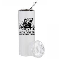 Come Hell Or High Water Black Mountain Strong Stainless Steel Tumbler