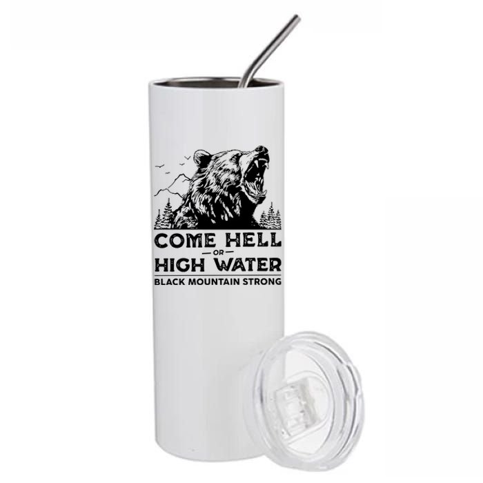 Come Hell Or High Water Black Mountain Strong Stainless Steel Tumbler