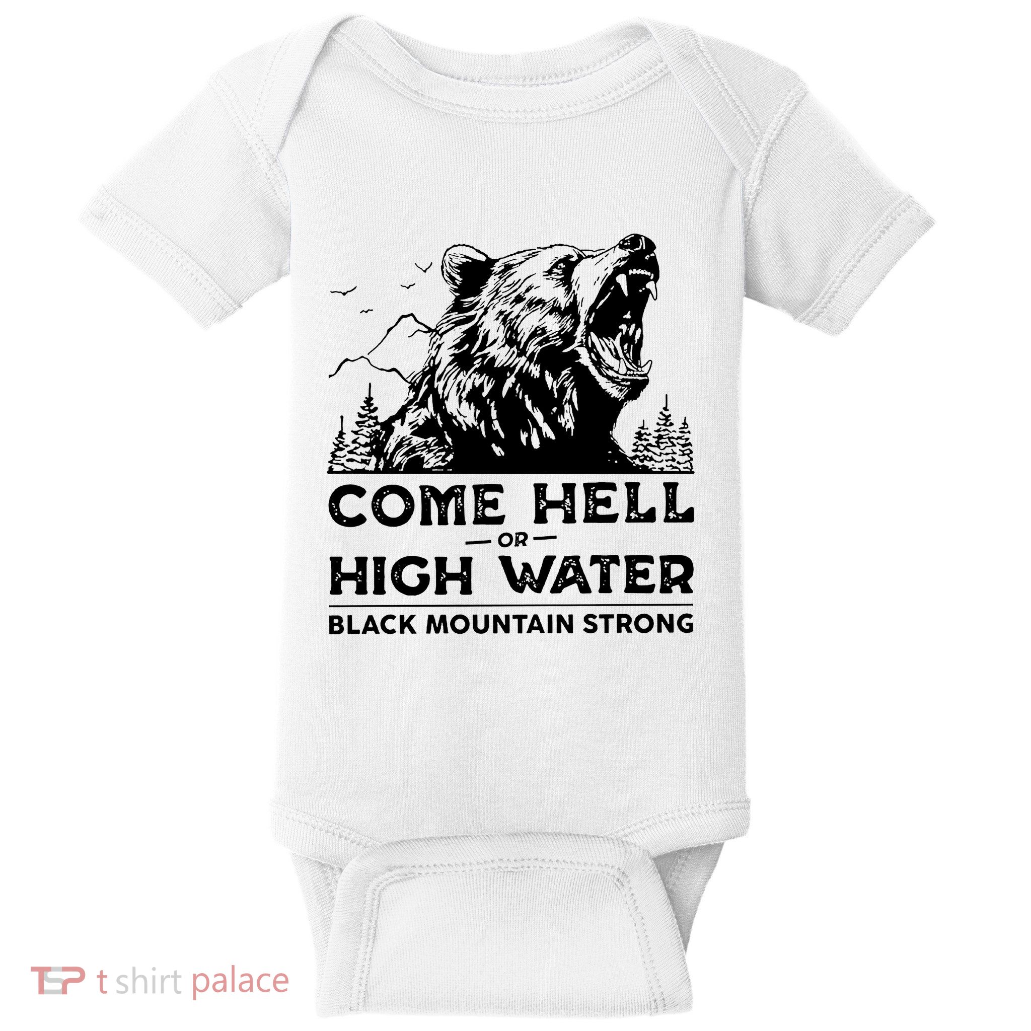 Come Hell Or High Water Black Mountain Strong Baby Bodysuit