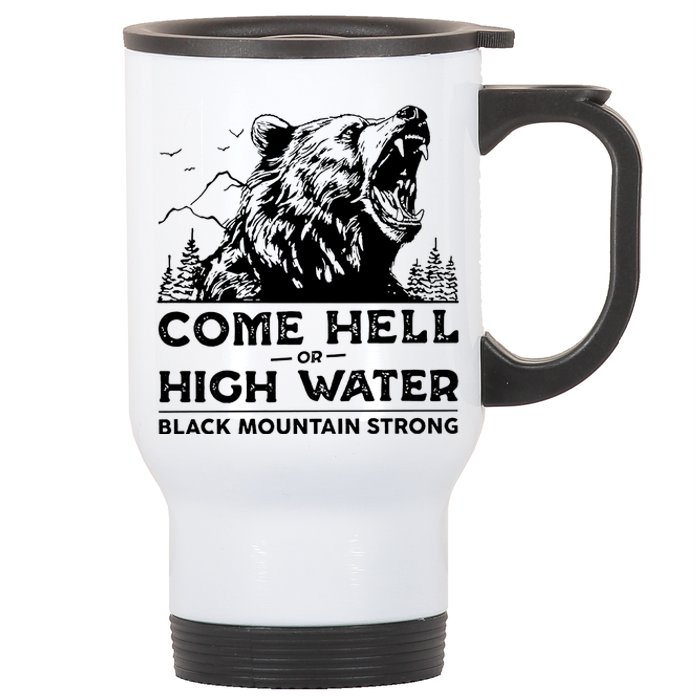 Come Hell Or High Water Black Mountain Strong Stainless Steel Travel Mug