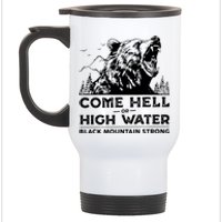 Come Hell Or High Water Black Mountain Strong Stainless Steel Travel Mug