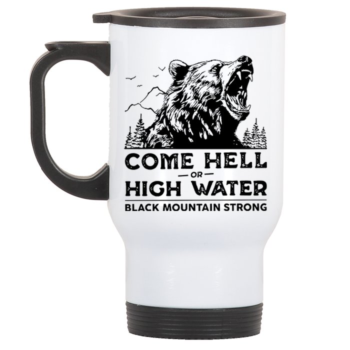 Come Hell Or High Water Black Mountain Strong Stainless Steel Travel Mug