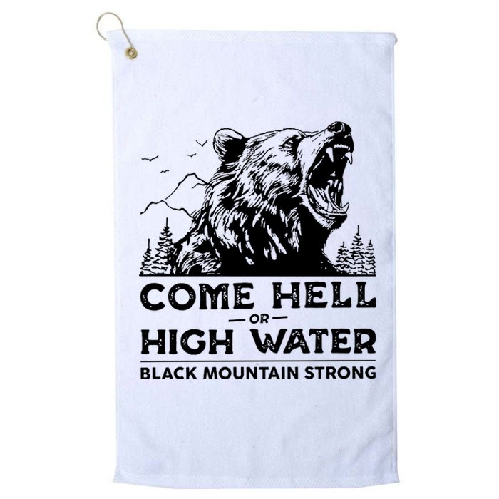 Come Hell Or High Water Black Mountain Strong Platinum Collection Golf Towel