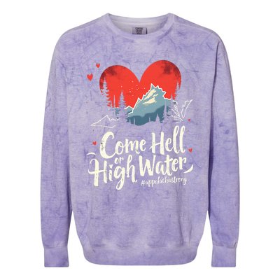 Come Hell Or High Water Mountain Appalachia Strong Colorblast Crewneck Sweatshirt