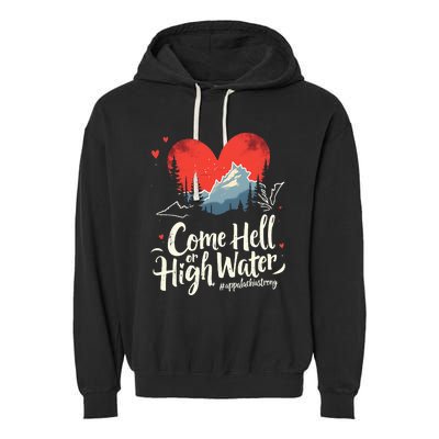 Come Hell Or High Water Mountain Appalachia Strong Garment-Dyed Fleece Hoodie