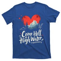 Come Hell Or High Water Mountain Appalachia Strong T-Shirt