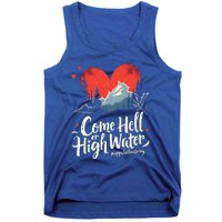 Come Hell Or High Water Mountain Appalachia Strong Tank Top