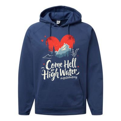 Come Hell Or High Water Mountain Appalachia Strong Performance Fleece Hoodie