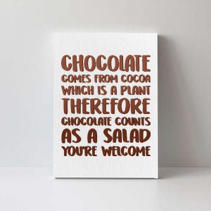 Chocolate Counts As A Salad Funny Canvas