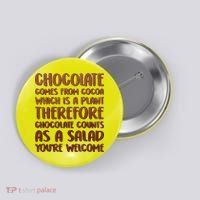 Chocolate Counts As A Salad Funny Button