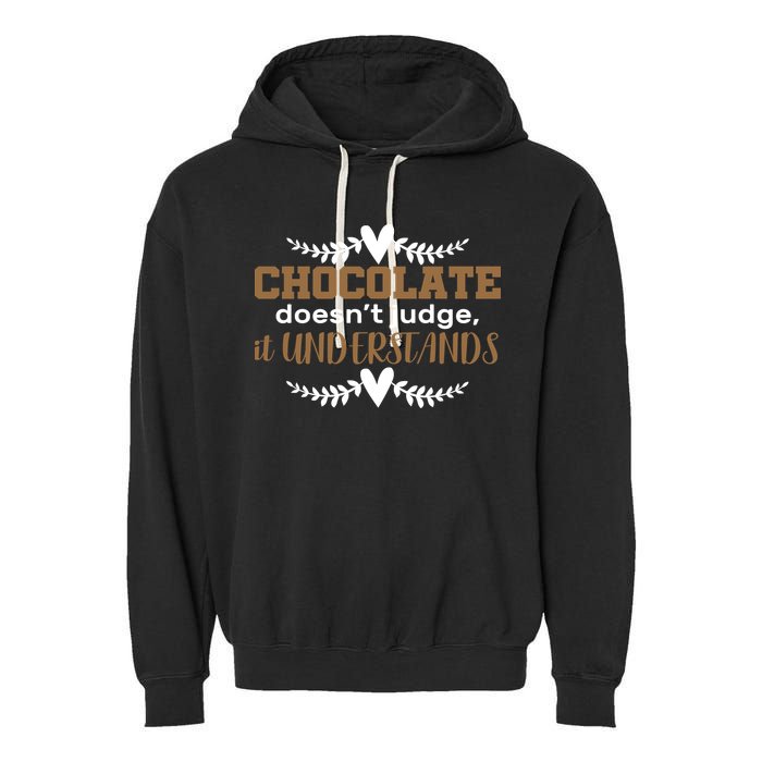 Chocolate Doesn't Judge It Understands Garment-Dyed Fleece Hoodie