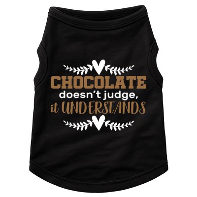 Chocolate Doesn't Judge It Understands Doggie Tank