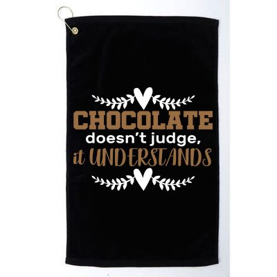 Chocolate Doesn't Judge It Understands Platinum Collection Golf Towel