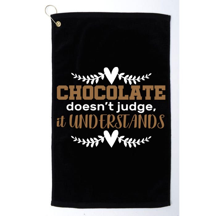 Chocolate Doesn't Judge It Understands Golf Towel
