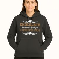 Chocolate Doesn't Judge It Understands Hoodie