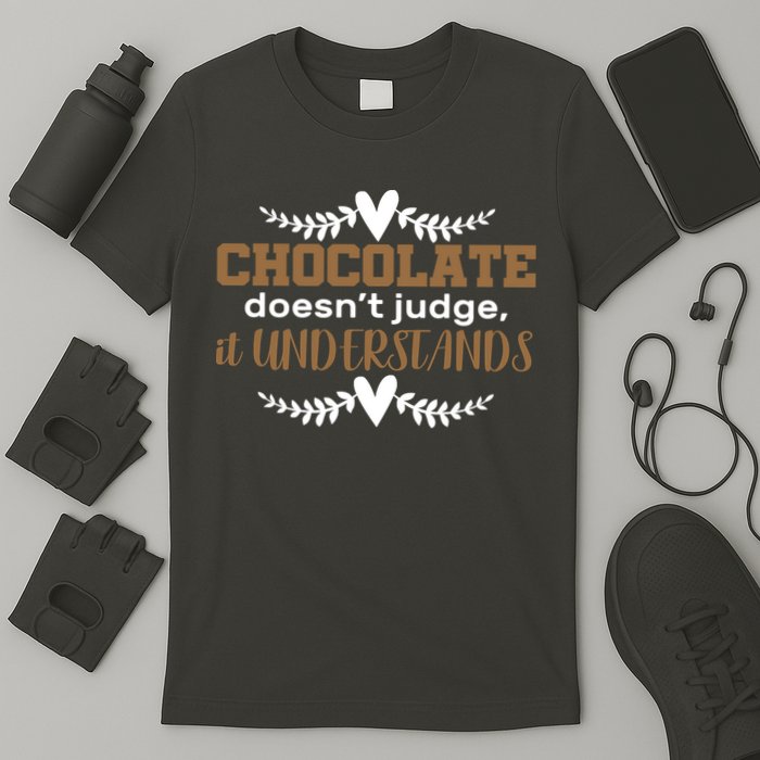 Chocolate Doesn't Judge It Understands T-Shirt