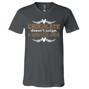 Chocolate Doesn't Judge It Understands V-Neck T-Shirt