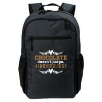 Chocolate Doesn't Judge It Understands Backpack