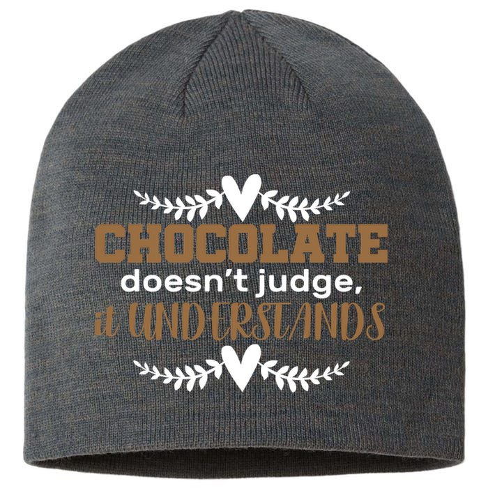 Chocolate Doesn't Judge It Understands Sustainable Beanie